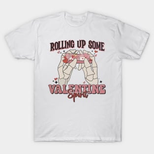 Rolling up some valentine spirit T-Shirt